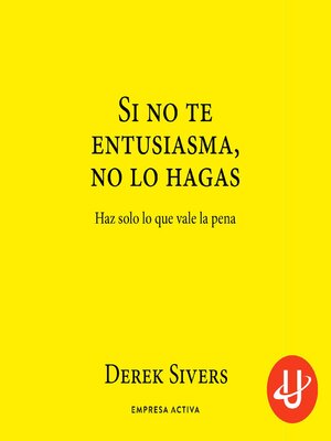 cover image of Si no te entusiasma, no lo hagas